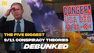 The Five BIGGEST 911 Conspiracy Theories DEBUNKED Forever  JOE Features [upl. by Notyard322]