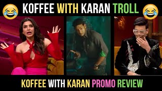 koffee with karan reaction  koffee with karan review  koffee with karan trolls  kwk season 7 [upl. by Enej]