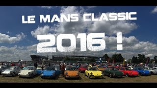 Le Mans Classic 2016 [upl. by Jojo417]