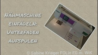 Nähmaschine einfädeln Unterfaden aufspulen [upl. by Arag]