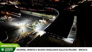 Dalmine varato il nuovo cavalcavia sulla A4 Milano  Brescia [upl. by Nnaegroeg947]