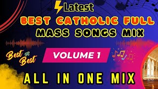 LATEST BEST CATHOLIC FULL MASS SONGS Mix🔥🔥🔥  All in one Mix💯 VOLUME 1  Djngaruz [upl. by Rehptosirhc]