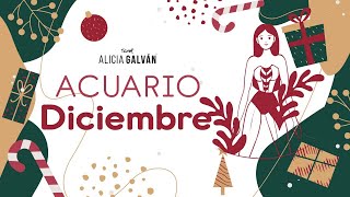 Horóscopo Mensual Acuario Diciembre 2023 ♒ ❤️  Alicia Galván [upl. by Bergwall]