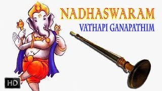 Vatapi Ganapathim  Nadhaswaram  Classical Instrumental  Jayashankar amp Valayapatti Subramaniam [upl. by Cathee665]