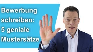 Bewerbung schreiben 5 geniale Sätze – perfekte Bewerbung schreiben  M Wehrle [upl. by Rednaskela798]