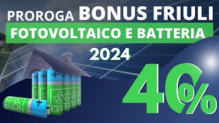 Proroga Bonus Friuli Venezia Giulia 2024 Risparmia su Fotovoltaico e Batteria 4050 [upl. by Eceerahs]