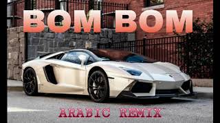 BOM BOM  ARABIC REMIX  2024  CLUB MIX [upl. by Wehrle]