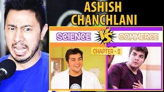 ASHISH CHANCHLANI  Science vs Commerce  Part 2  Reaction  Jaby Koay [upl. by Eca]