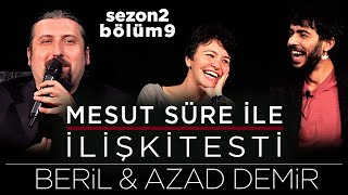 Mesut Süre İle İlişki Testi  Konuklar Beril amp Azad Demir [upl. by Speroni]