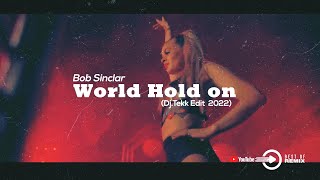 Bob Sinclar  World Hold On DjTekk Edit  2k22 [upl. by Myrtia]