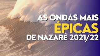 ONDAS GIGANTES épicas de NAZARÉ na temporada 2021  2022  EPIC BIG WAVES of Nazaré [upl. by Ahsenor592]