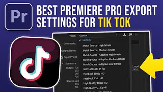 Best Premiere Pro Export Settings For Tik Tok 2024 [upl. by Dadinirt]