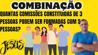 QUANTAS COMISSÃ•ES CONSTITUIDAS DE 3 PESSOAS PODEM SER FORMADAS COM 5 PESSOAS [upl. by Darce19]