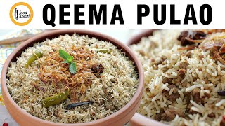 Qeema Pulao made with Falak Rice Purana Chawal Recipe by Food Fusion [upl. by Onoitna537]