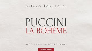 La Bohème  Giacomo Puccini Arturo Toscanini NBC Symphony orchestra amp Chorus [upl. by Aldas]