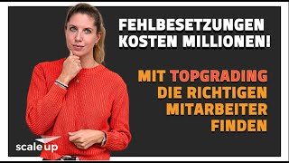 Topgrading für Unternehmen So findest du die richtigen Leute für die richtigen Plätze [upl. by Adlig]