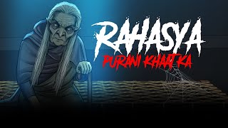 Rahasya Purani Khaat Ka  सच्ची कहानी  Horror Stories in Hindi  Bhoot Ki Kahani  KM E250🔥🔥🔥 [upl. by Oryaj613]