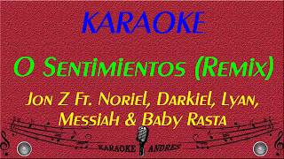 0 Sentimientos Remix Karaoke JonZ Ft Baby RastaNorielLyanDarkielMessiah [upl. by Donohue]