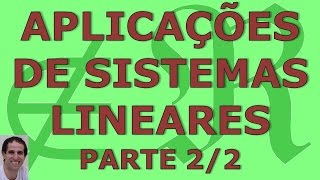 Aplicações de sistemas lineares  Parte 2 [upl. by Allain]