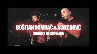 Janez Dovč amp Boštjan Gombač  Sounds of Slovenia festival 𝐏𝐢𝐬𝐚𝐧𝐚 𝐋𝐨𝐤𝐚 [upl. by Odinevneib180]