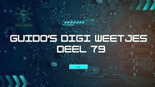 Guidos digi weetjes deel 79 [upl. by Nwahshar650]