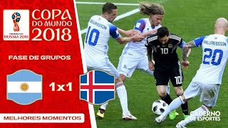 ARGENTINA 1 X 1 ISLÂNDIA  COPA 2018  1ª RODADA FASE DE GRUPOS  MELHORES MOMENTOS [upl. by Adao]