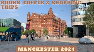 Manchester 2024  BOOKS COFFEE SHOPPING SPREE AND CALMLY EXISTING  Its NaeNae [upl. by Aem]