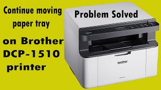 brother DCP1510 paper tray continue moving problem  Paper tray is not working  100 Solved [upl. by Aniwde]