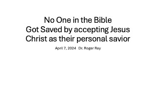 Why No One in the Bible Accepted Jesus Christ as their Personal Lord and Savior [upl. by Enilaf462]