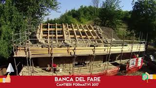 UN NUOVO TETTO ALLEX FIENILE DI CASCINA CROCETTA BANCA DEL FARE 2017 [upl. by Herstein]