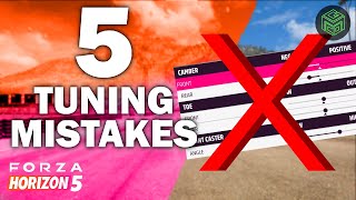 5 Tuning Mistakes EVERYONE Seems to Make  Forza Horizon 5 [upl. by Sidra]