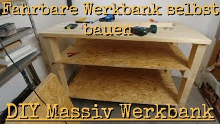 Fahrbare Werkbank selbst bauen  DIY Massiv Werkbank Teil 2 [upl. by Nnylirehs970]