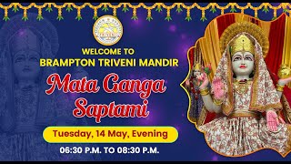 Happy Ganga Saptami  Tuesday Evening Ganga Saptami Program  Brampton Triveni Mandir [upl. by Luapleahcim459]