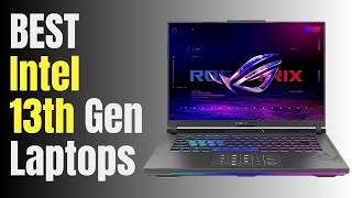 Top 5 Best Intel 13th Gen Laptops 2024 [upl. by Towland]