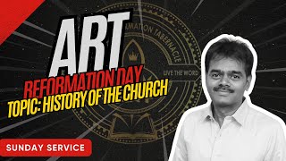 ART Sunday Service  27October2024  Reformation Day  History of the Church [upl. by Vieva560]