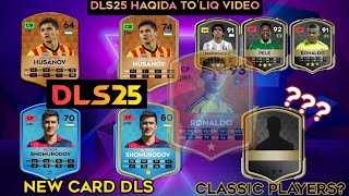 DLS25 CLASSIC CARD 🤯🤯 BARCHA YANGICHA KOʻRINISHDAGI KARTALAR HAQIDA MALUMOT ☑️☑️ XUSHVAQTOV LEGEND [upl. by Anairuy]