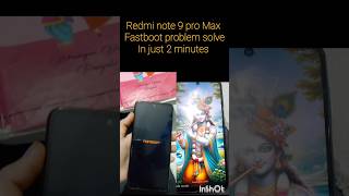 Redmi note 9 pro Max FASTBOOT problem solved🔥👍🏻 fastboot redminote9promax note9promax safemode [upl. by Ednutey933]