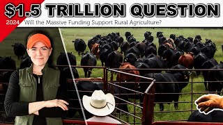 THE 15 TRILLION FARM BILL  2024 Update on the 2023 Farm Bill and USDA Impact on Rural Agriculture [upl. by Enylekcaj]