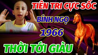 TIÊN TRI BÁO TRƯỚC TIN CỰC SỐC TUỔI BÍNH NGỌ 1966 THỜI ĐÃ TỚI TRONG 60 NGÀY CUỐI THÁNG GIÀU CỰC ĐỈNH [upl. by Ardnuaed]