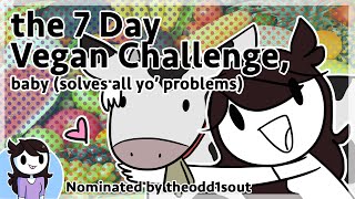 7 Day Vegan Challenge baby solves all yo problems  Nominated by theodd1sout [upl. by Boarer]