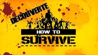 Voici comment ne pas survivre  HOW TO SURVIVE [upl. by Ajuna]