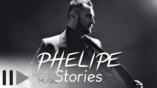 Phelipe  Stories Official Single [upl. by Imaon882]