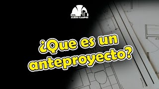 ¿QUE ES UN ANTEPROYECTO [upl. by Kissee]