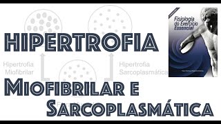 HIPERTROFIA Miofibrilar e Sarcoplasmática [upl. by Llenaj]