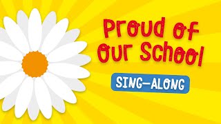 Proud of Our School  Kids Assembly Songs [upl. by Julissa]