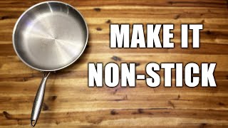 How To Make Stainless Steel Pan quotNonStickquot [upl. by Redneval435]