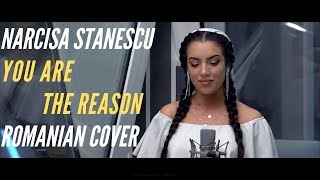 Narcisa Stanescu  You Are the Reason Romanian Cover [upl. by Thisbe]