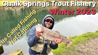 Chalk Springs Trout Fishery  Winter 2023 It’s Called Fishing Not Catching [upl. by Neidhardt]