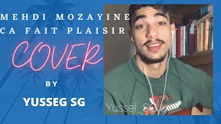 Mehdi Mozayine  Ca Fait Plaisir  COVER   YUSSEF SG ©️ [upl. by Kcirrez]