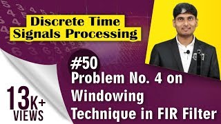 Problem No 4 on Windowing Technique in FIR Filter  Discrete Time Signal Processing [upl. by Eirallam]